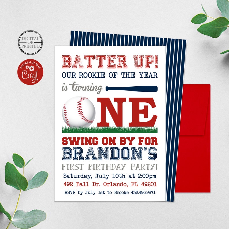 May include: Baseball-themed first birthday party invitation with red, white, and blue colors. The invitation says "Batter Up! Our Rookie of the Year is turning One" with a baseball and bat graphic. It also includes the name "Brandon's" and party details.