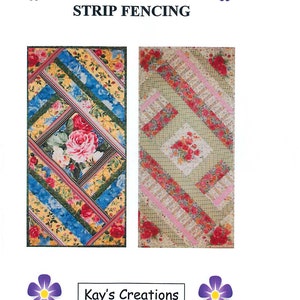 May include: Two quilt patterns with the title "Strip Fencing" and the text "Kay's Creations, Kay Hunt, No. R-101". The patterns feature a diamond shape with floral fabric in shades of pink, red, yellow, green, and blue.