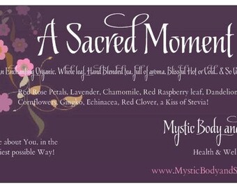 A Sacred Moment, Organic whole leaf Herbal tea