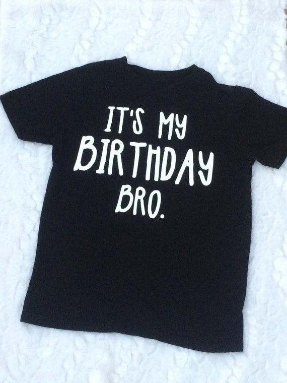 its my birthday shirt