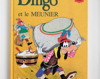 Dingo et le Meunier Les productions Walt Disney Les livres merveilleux de  DISNEY Livre relié 1972 French book