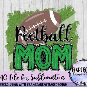 Glitter Football Mom Sublimation Design: Green & Black PNG (Digital Download)
