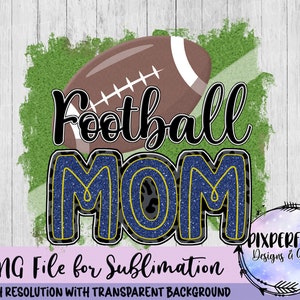 Blue & Gold Glitter Football Mom Sublimation DTF PNG, Football, Friday Night Lights, Turf, Digital Download, Tshirt Design, Instant Download