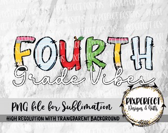 Fourth Grade Vibes PNG: Sublimation/DTF T-Shirt Design (Digital Download