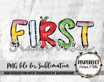 First Grade Vibes PNG: Sublimation/DTF T-Shirt Design (Digital Download