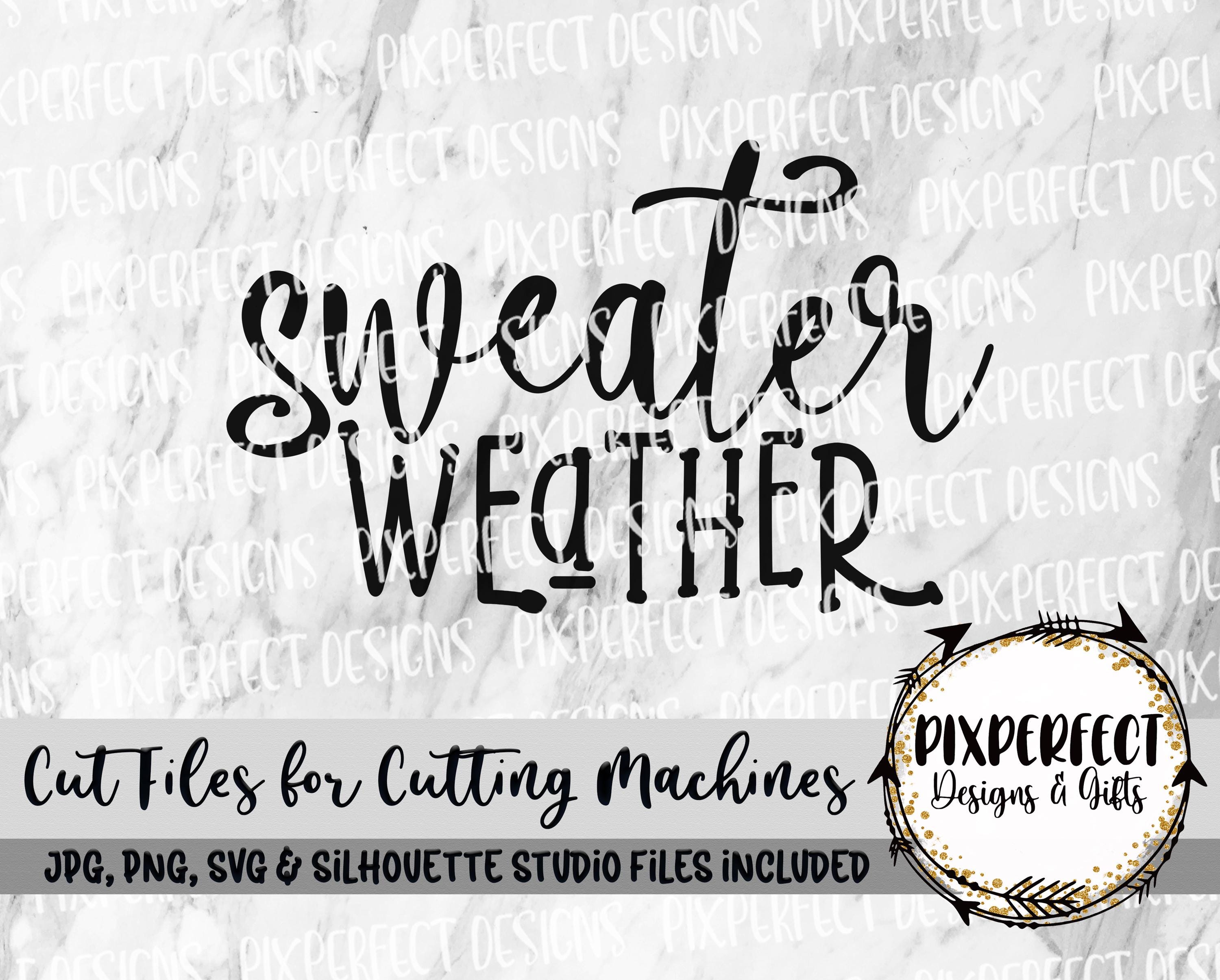 Sweater Weather Fall Cut File for Decal T-shirts Cutting Machines SVG ...
