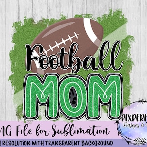 Green & White Glitter Football Mom Sublimation DTF Ready PNG, Football, Friday Night Lights, Digital Design, Instant Download