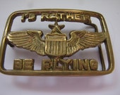 1970s I 39 D RATHER BE Flying 3 quot x 2.5 quot Solid Brass Pilot Wings Buckle Aircraft Aviation Baron Belt Buckle Free Ship Best Offer Bundle Sale