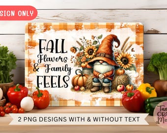 May include: A rectangular sign with the text "FALL Flavors & Family FEELS" and a gnome illustration. The gnome wears an orange hat and sits near pumpkins and sunflowers. The sign is surrounded by vegetables.