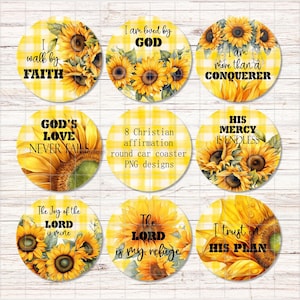 May include: Eight round car coasters featuring sunflower designs and Christian affirmations. The coasters have yellow and white checkered backgrounds with black text. The affirmations include "I walk by faith", "I am loved by God", "I am more than a conqueror", "God's love never fails", "His mercy is endless", "The joy of the Lord is mine", "The Lord is my refuge", and "I trust in His plan".