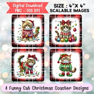 Op de afbeelding: Vier vierkante kerstcoasterontwerpen met chagrijnige katten in feestelijke kleding. Elke coaster is 10,16 cm x 10,16 cm en heeft een rood-zwarte geruite rand. De katten dragen truien, hoeden en zijn omringd door kerstverlichting en ornamenten. Tekst luidt "Digital Download" en "4 Funny Cat Christmas Coaster Designs."