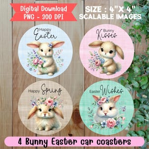 May include: Four 4-inch round bunny-themed Easter coasters. Each coaster features a different design with a bunny holding flowers and a different Easter-themed phrase. The coasters are on a wooden surface.