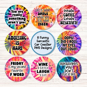 Funny Sarcastic Round Car Coasters, Funny Coaster PNG Sublimation Designs, Bundle of 8 Car Coasters , Sarcastic Car Stickers, Round Keychain