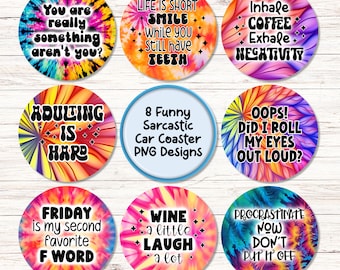 Sarcastic Car Coaster PNG Sublimation Designs: Funny Quotes (Digital Download)