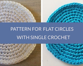 WRITTEN PATTERN / How to crochet flat CIRCLES with single crochet / Written crochet pattern / Joined and continuous rounds / Crochet circles
