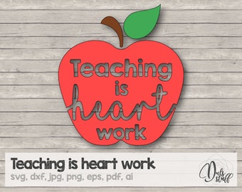 Teaching is heart work svg, apple, Teaching is heart work, apple svg, Teaching is heart work cut files, apple, svg, dxf, jpg, png, eps, ai