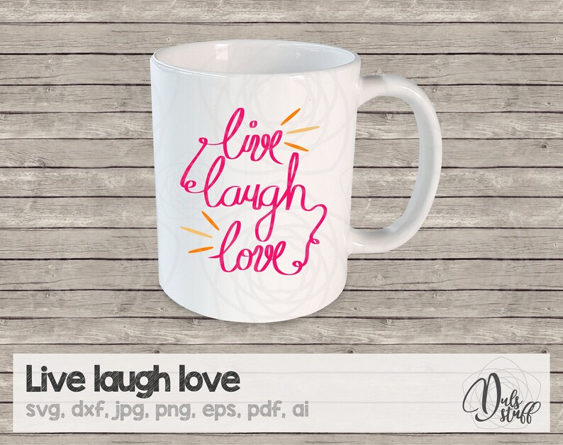 Download Live laugh love svg silhouette svg cricut svg scan n cut ...