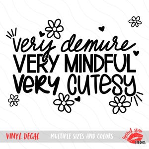 Very Demure Very Mindful Decal