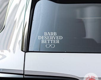Barb Deserved Better Decal