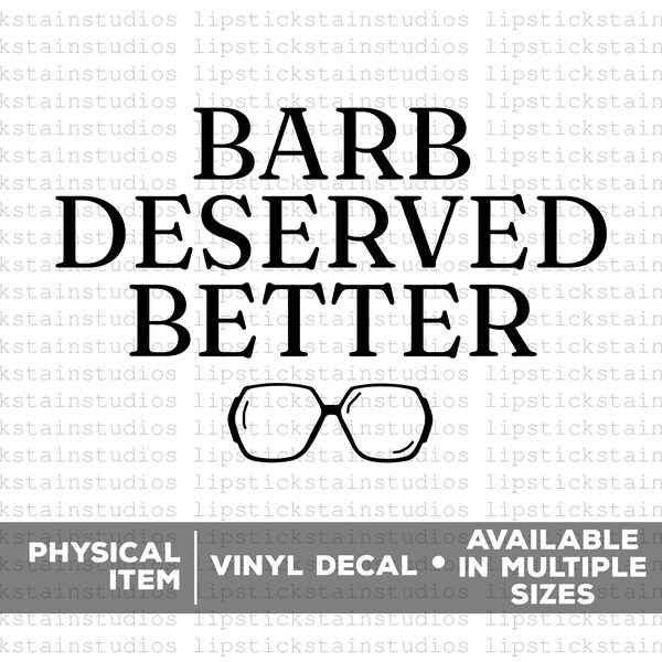 Barb Deserved Better Decal