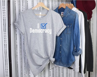 I Vote Democracy Shirt | Democracy Tee Shirt, Election 2024, Political Shirt, Vote Democracy, Equality For All, Patriot Shirt
