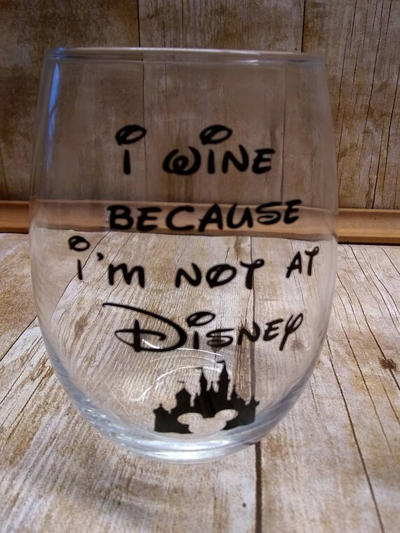 Disney 15oz Stemless Wine Glasses I Wine Because Set of 2 Etsy