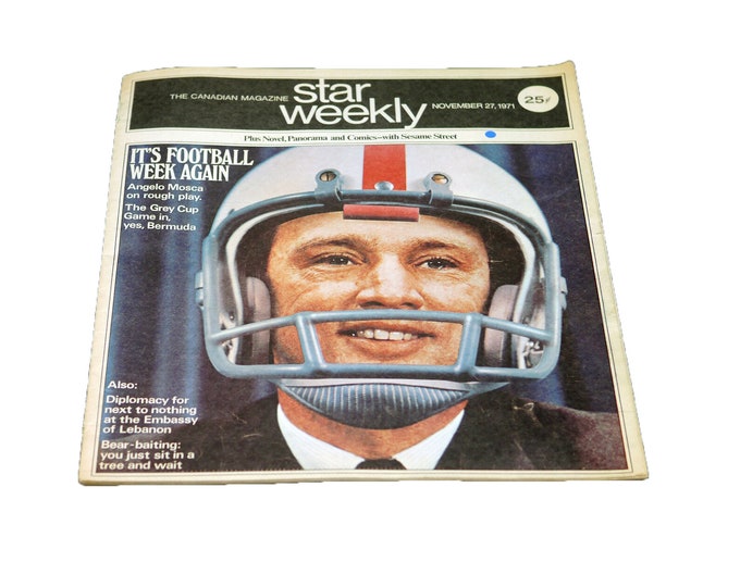 November 27 1971  Star Weekly | Toronto Star magazine. Grey Cup season. Pierre Trudeau in helmet on cover, Angelo Mosca bio.