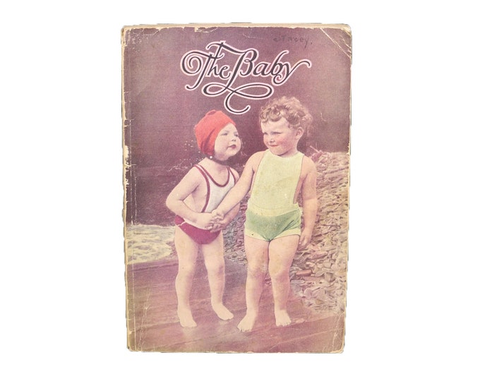 The Baby softcover book published 1932 by The Ontario (Canada) Department of Health. Forbes Godfrey Minister.