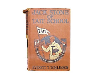 Antiquarian Jack Stone of Tait School book. Everett Tomlinson. Barse & Hopkins NY USA 1920s