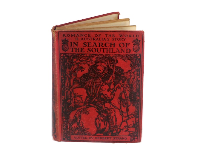 Antiquarian illustrated school textbook Romance of the World: Australia's Story In Search of the Southland edited Herbert Strang.