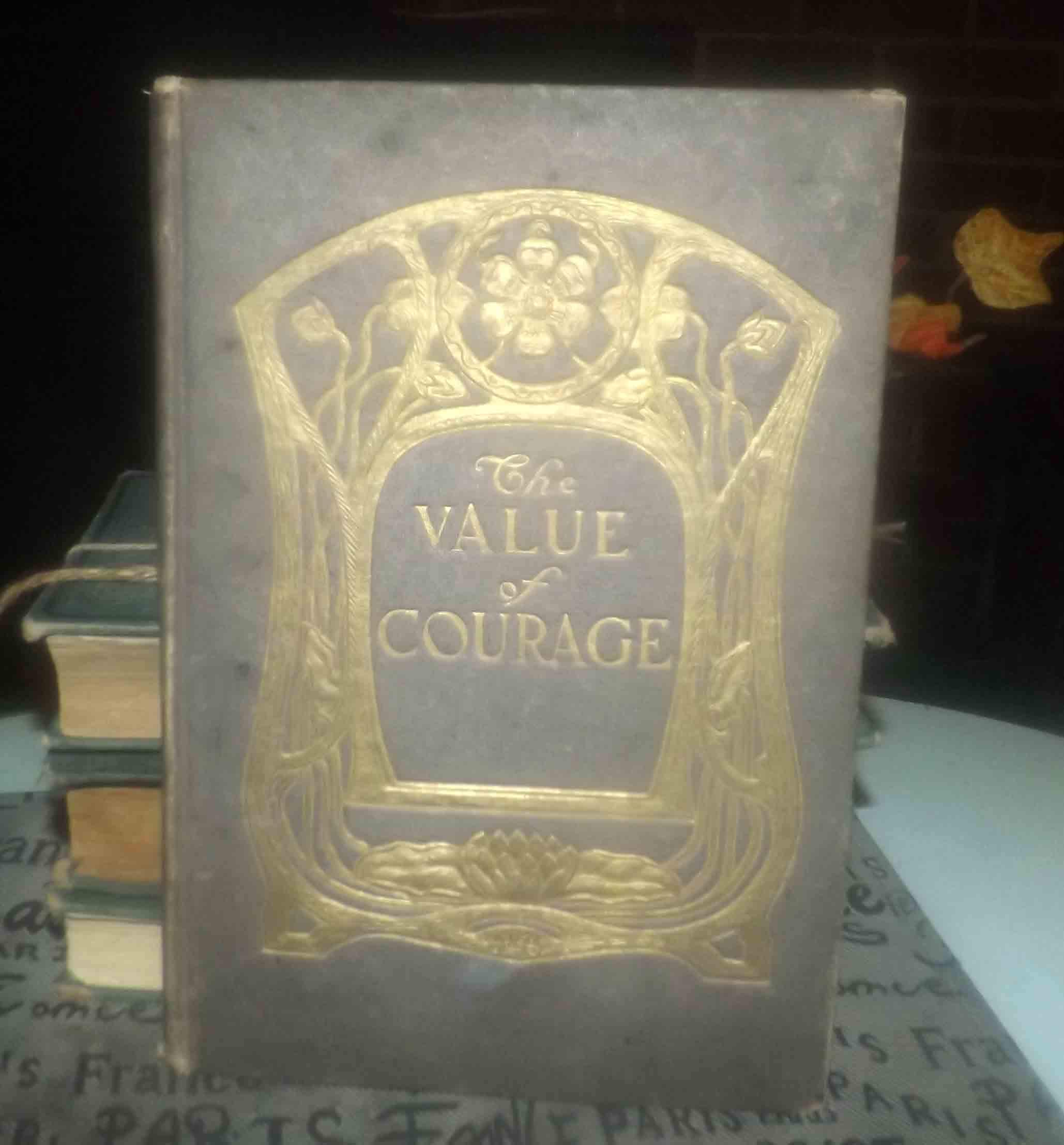The Value of Courage by Spencer Johnson The Value of Courage by Spencer Johnson