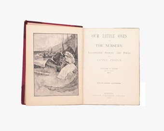 Antiquarian 1886 First Edition: Our Little Ones and The Nursery