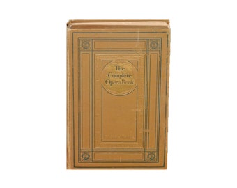 Antiquarian first-edition book The Complete Opera Book by Gustav Kobbe. Knickerbocker Press NY.