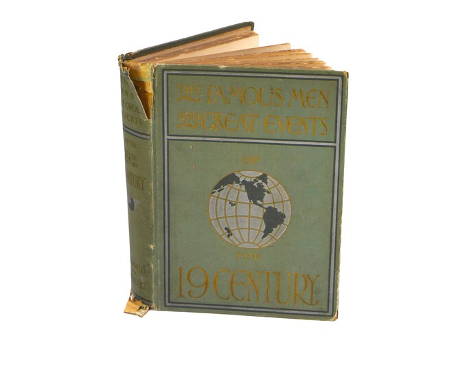 Antiquarian first-edition book The Famous Men and Great Events of the 19th Century. The World for 100 Years. Charles Morris.