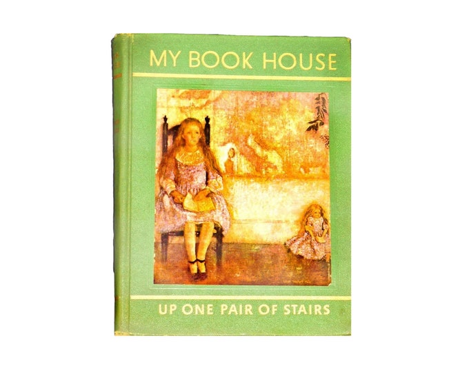 My Book House Series Vol 3 Up One Pair of Stairs children's hardcover book. Olive Beaupre Miller. Printed USA.