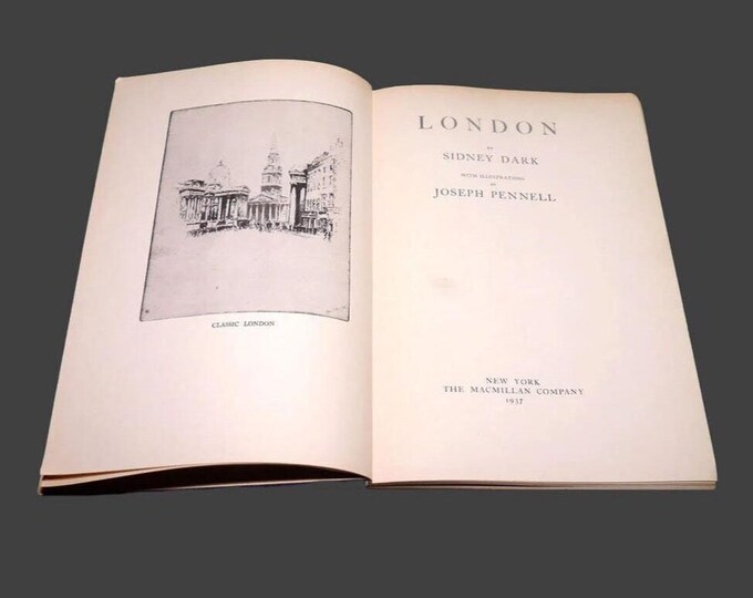 Hardcover travel book London compiled Sidney Dark. Original illustrated plates Joseph Pennell.