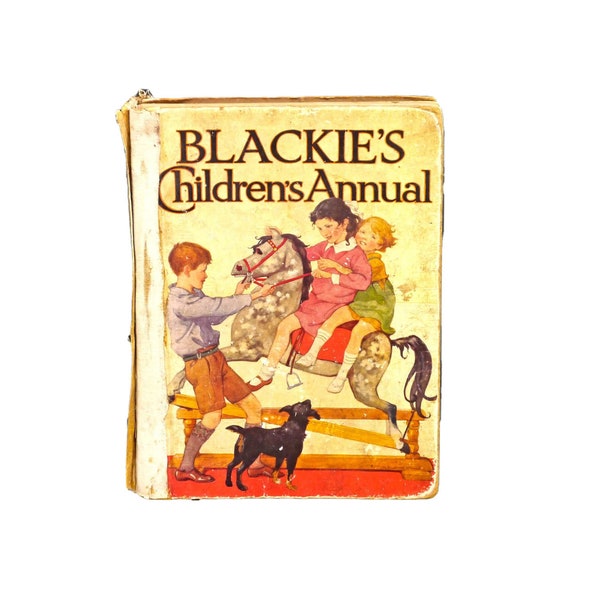 Blackie's 1931 Children's Annual 27th Year hardcover book. Children's stories and verse.