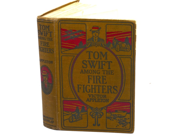 Antique book Tom Swift Among the Fire Fighters Victor Appleton. Grosset & Dunlap New York.