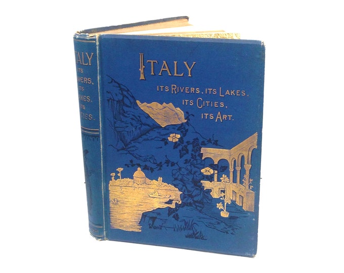 Antiquarian Victorian-era first-edition book Italy: the Alps to Mount Etna. 164 illustrated plates. JS Virtue & Co.