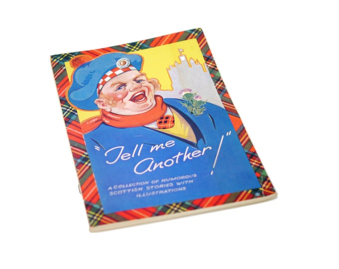 Paperback book Tell Me Another. A Collection of Humorous Scottish Stories. Illustrated. JB White Ltd Scotland.