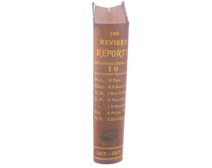 Antiquarian later Victorian-era The Revised Reports Vol 19. Law book. English Courts of Common Law 1817-1819.