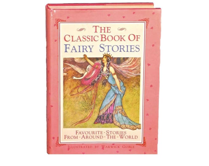 The Classic Book of Fairy Stories hardcover children's book. Lamboll House, London UK.