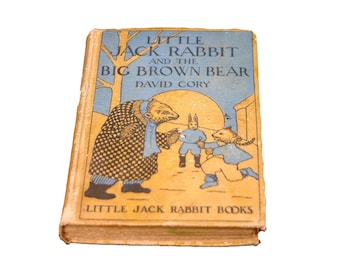 Antiquarian illustrated children's book Little Jack Rabbit & the Big Brown Bear David Cory. Grosset Dunlap USA.
