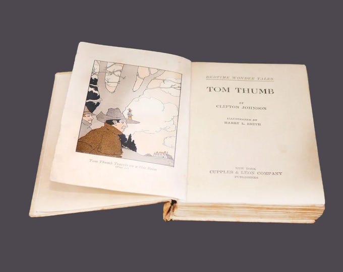 Tom Thumb Hardcover children's book. Clifton Johnson. Cupples Leon. Bedtime Wonder Tales Series.