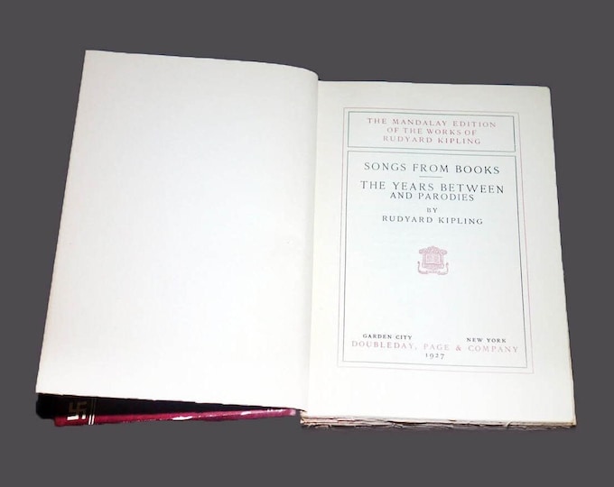 Vintage book Rudyard Kipling Songs from Books, The Years Between & Parodies. Mandalay Edition.