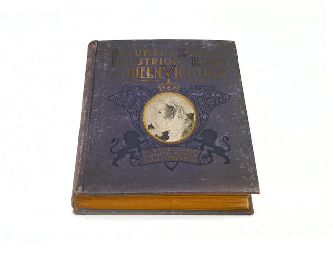 Antiquarian first-edition book The Beautiful Life and Illustrious Reign of Queen Victoria. Rev. John Rusk.