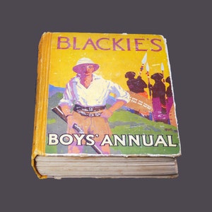 Blackie&#39;s Boys 1928 Annual hardcover book. Adventure stories for boys.