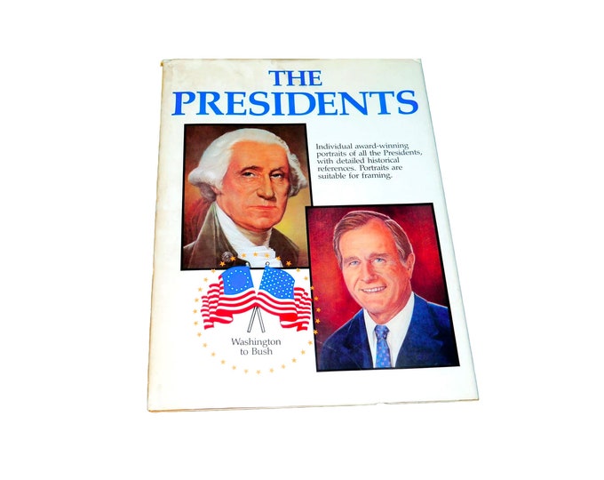 The Presidents Washington to Bush book. Presidential portraits by Sam J. Patrick with bios. Printed Hong Kong. Gift for him. Gift for dad.