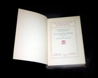 Rudyard Kipling A Diversity of Creatures, Letters of Travel 1892-1913 hardcover book. Mandalay Edition.