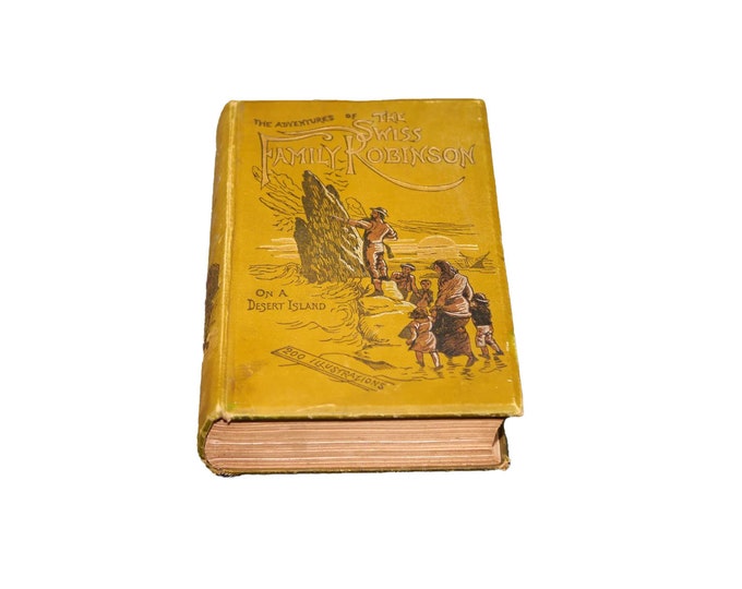 Antiquarian illustrated book The Swiss Family Robinson on a Desert Island. Jean Rudolph Wyss. Translation H. Frith. Ward Lock.